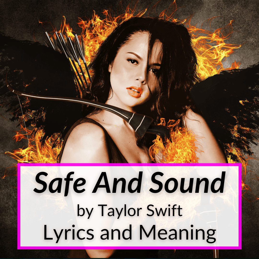 Safe And Sound Lyrics Meaning
