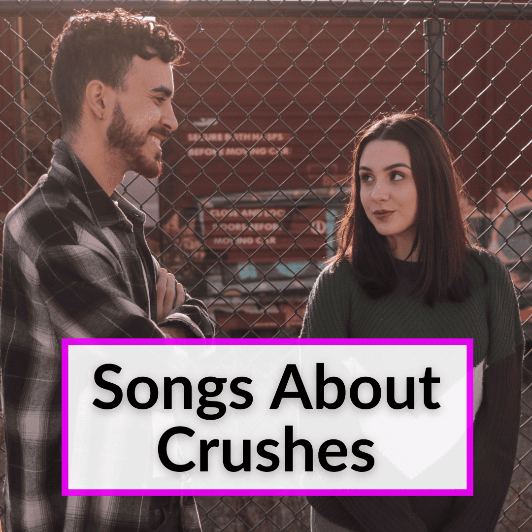 Songs About Crushes