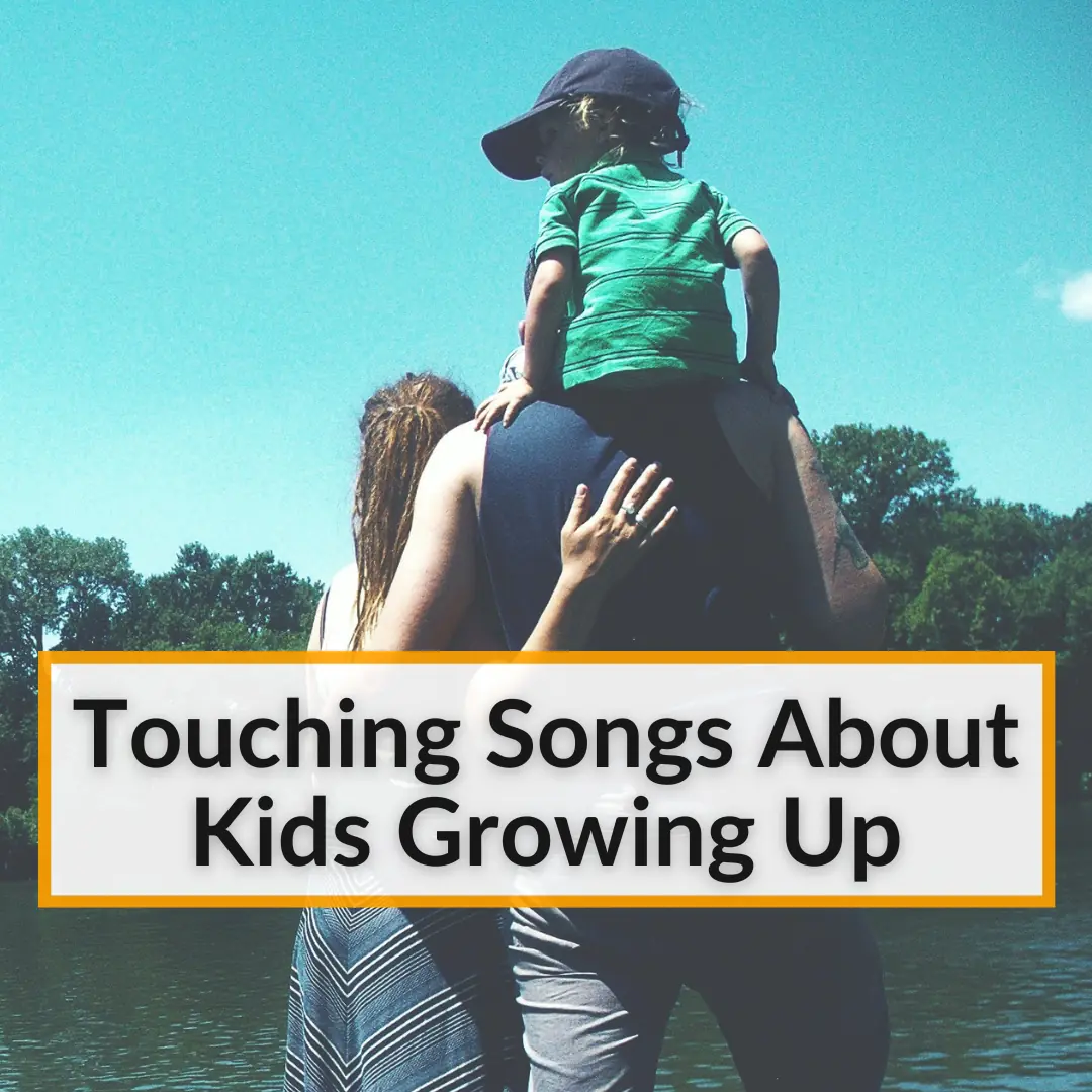 Songs About Kids Growing Up