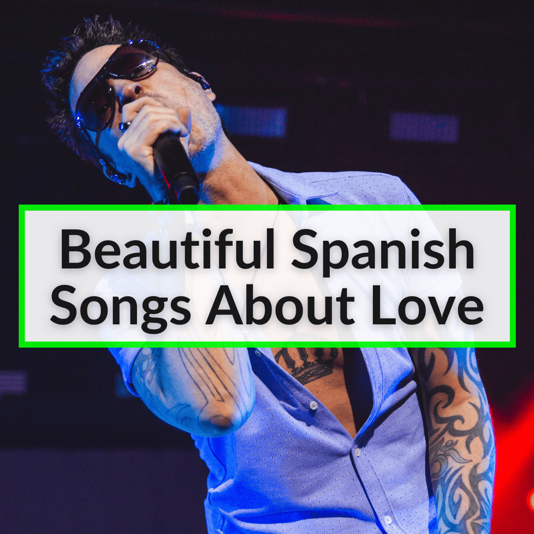 Spanish Songs About Love