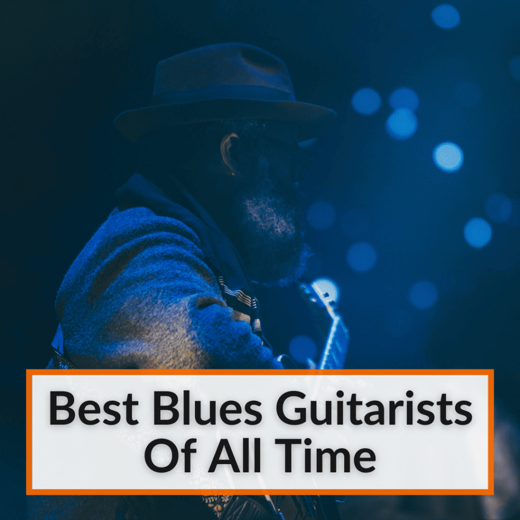 Best Blues Guitarists Of All Time (5 Guitar Masters)