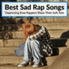 Best Sad Rap Songs