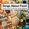 Songs About Food