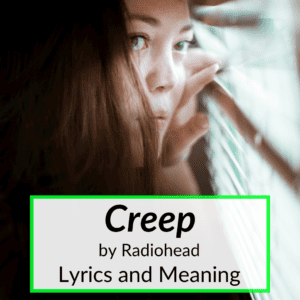 "Creep" Lyrics & Meaning (Radiohead)
