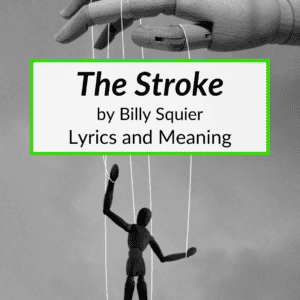 "The Stroke" Lyrics & Meaning (Billy Squier)
